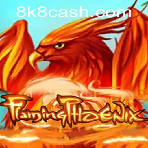 FlamingPhoenix: The 8K8 Masterpiece