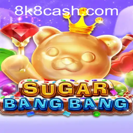 SUGARBANGBANG: An Exciting Adventure into the World of 8K8